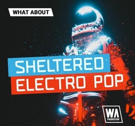 WA Production What About Sheltered Electro Pop WAV MiDi Synth Presets